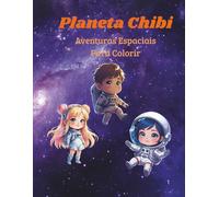Planeta Chibi - Aventuras Espaciais Para Colorir