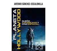 Planeta Hollywood. Sueﾥo Americano y Cin: Sueño americano y cine espacial: 53 (NUEVO ENSAYO)