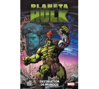 Planeta hulk: destructor de mundos (100% MARVEL. TOMOS UNICOS)