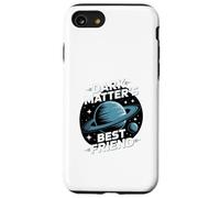 Planeta Nueve Espacio "El mejor amigo de la materia oscura" Carcasa para iPhone SE (2020) / 7 / 8