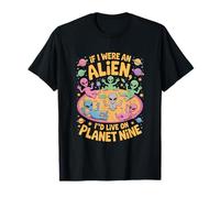 Planeta Nueve Extraterrestre "Si yo fuera un extraterrestre" Camiseta