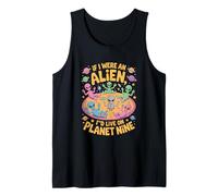 Planeta Nueve Extraterrestre "Si yo fuera un extraterrestre" Camiseta sin Mangas