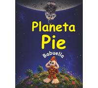 Planeta Pie: Una aventura llena de flores, amistad y pequeños milagros.