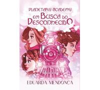 Planetary Academy em Busca do Desconhecido