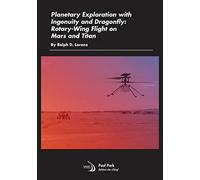 Planetary Exploration with Ingenuity and Dragonfly: Rotary-Wing Flight on Mars and Titan