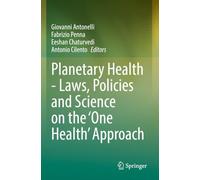 Planetary Health - Laws, Policies and Science on the 'One Health' Approach
