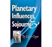 Planetary Influences & Sojourns (Edgar Cayce Series)