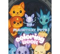 Planetary Pets: A Cosmic Coloring Book 1: By Loop & Line Designs