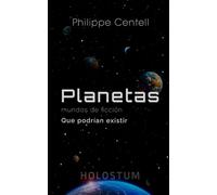 Planetas: Mundos de ficción que podrían existir (Holostum Ediciones)