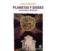 Planetas y Dioses. Astrología y Mitología