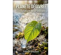 Planète dégivrée: La dictature de la sobriété