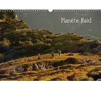 Planete raid (calendrier mural 2020 din a3 horizontal) - les images de ce calendrier sont le reflet (Calvendo Sportif)