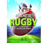 Planète rugby: La passion du ballon ovale