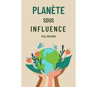 PLANÈTE SOUS INFLUENCE