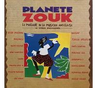 Planete Zouk (1990, F) - Planete Zouk: Le Meilleur de la Musique Antillaise