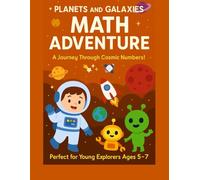Planets and Galaxies Math Adventure: The Ultimate Preschool & Kindergarten Workbook (Sapientia Collection)