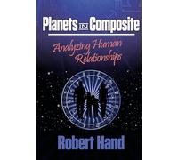 Planets in Composite: Analyzing Human Relationships (The Planet Series)