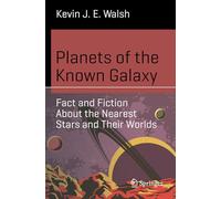 Planets of the Known Galaxy: Fact and Fiction About the Nearest Stars and Their Worlds (Science and Fiction)