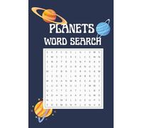 Planets Word Search Book: Word Searches with easy to read print about, Planets, Outer space, Astronomy and More|6×9 inches, 110 pages, 50+ puzzles| Ideal for vacations, free time and holidays.