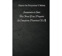 planifica, actúa y triunfa, diario de proyectos y metas define tus sueños y alcánzalos: Tu compañero de viaje hacia el éxito personal: cuaderno de ... 130 días de atracción espiritual y financiera
