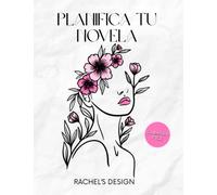 Planifica tu novela como un profesional - Primavera: Libreta para escritores