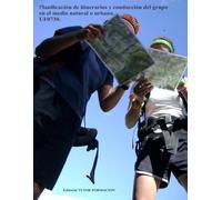 Planificación de itinerarios y conducción del grupo en el medio natural o urbano. UF0730. (Interpretación y Educación ambiental)