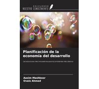 Planificación de la economía del desarrollo: Las soluciones más innovadoras para los problemas más clásicos
