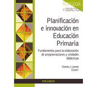 Planificación e innovación en Educación Primaria: Fundamentos para la elaboración de programaciones y unidades didácticas (Psicología)