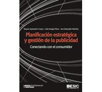 Planificación estratégica y gestión de la publicidad: Conectando con el consumidor (Libros profesionales)
