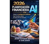 Planificación financiera con IA 2026: Cómo la inteligencia artificial está transformando las finanzas modernas