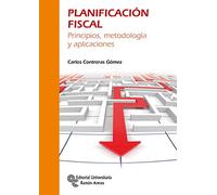 Planificación Fiscal: Principios, metodología y aplicaciones (Manuales)