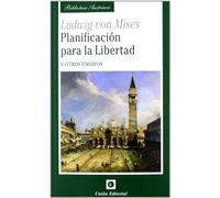 Planificación para la Libertad: y otros ensayos (Biblioteca Austriaca)