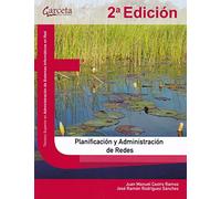 Planificación y administración de redes. 2ª Edición (INFORMATICA Y TELECOMUNICACIONES)