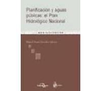 Planificacion y aguas publicas: el plan hidrologico nacional.