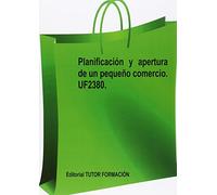 Planificación y apertura de un pequeño comercio. UF2380.