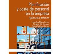 Planificación y coste de personal en la empresa: Aplicación práctica (Economía y Empresa)