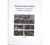 PLANIFICACION Y DISEÑO DEPARTAMENTOS DE DIAGNOSTICO POR IMAGEN Y RADIOTERAPIA