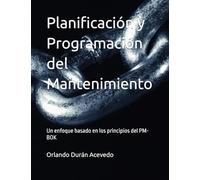 Planificación y Programación del Mantenimiento: Un enfoque basado en los principios del PM-BOK