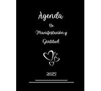 Planificador anual, mensual, semanal y diario 2025 tapa dura para planificar tu éxito. Agenda de enero a diciembre 2025.: Diario de manifestación y gratitud. Logra tus objetivos.