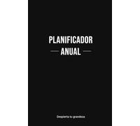 Planificador Anual sin Fechas de Productividad y Organización: Planner y agenda diaria tipo journal para mejorar el enfoque, registrar logros y ... cómo mejorar cada día (Despierta tu Grandeza)