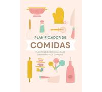Planificador de Comidas Semanal para Organizar tus Comidas: 52 Semanas para tus Menús | Lista de la compra por semana | Bonus Apunta +20 Recetas