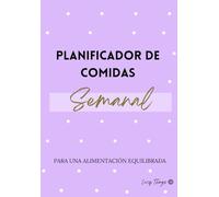 Planificador de comidas semanal para una alimentación equilibrada: Planner menu semanal y lista de la compra | 52 semanas para organizar tu menu saludable y variado