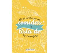 Planificador de comidas y lista de la compra: Organizador de 40 semanas para cocinar, ir al supermercado y apuntar recetas