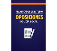 Planificador de Estudio - Oposiciones Policía Local: - Oposiciones Policía Local