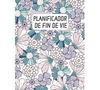 Planificador De Fin De Vida: organizador de acuerdos guiados para contactos importantes, negocios, información de seguros, deseos finales, 8,5 x 11 pulgadas, acabado mate