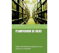PLANIFICADOR DE IDEAS: Paginas diseñadas para organizar, crear y capturar tu creatividad
