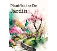Planificador De Jardín: Cuaderno de jardinería con espacio para notas, bocetos, seguimiento y calendarios de plantación.