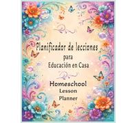 Planificador de lecciones para Educación en Casa, Homeschool Lesson Planner: alendario de 12 Meses sin Fecha | Todas las Páginas Bilingües con ... de Juego, Registro de Contraseñas y Metas