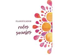 PLANIFICADOR DE REDES SOCIALES Y CALENDARIO EDITORIAL: Planner para gestionar la presencia online de emprendedores, pymes, bloggers, influencers y creadores de contenido digital.