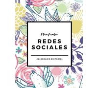 Planificador de redes sociales y calendario editorial: Planner para organizar y planificar las publicaciones de tu blog, redes sociales y mailings